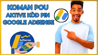 🟢 Kijan pou aktive kod pin Google AdSense
