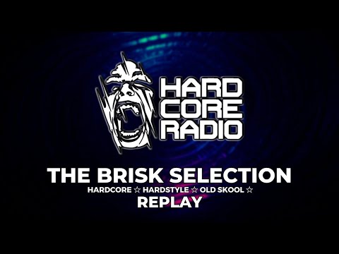 The Brisk Selection, July 20th 2025  #EP1151 ☆ #HardcoreRadio ☆ #Rave ☆ #Music