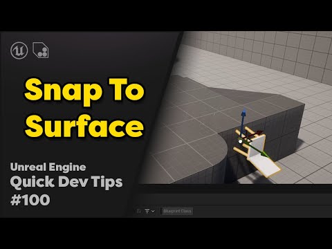 Quick Dev Tip #100 UE4 / UE5 - Snap To Surface