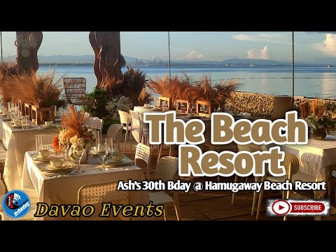 The Beach Resort | Ash Sandoval 30th Birthday | Hamugaway Beach Resort and Spa