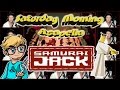 SAMURAI JACK Saturday Morning Acapella
