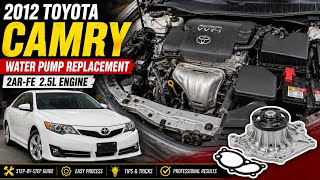 2012 Toyota Camry Water Pump Replacement | 2AR-FE 2.5L Engine