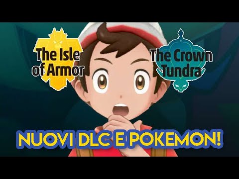 TUTTO QUELLO CHE C'E' DA SAPERE SUI DLC DI POKEMON SPADA E SCUDO
