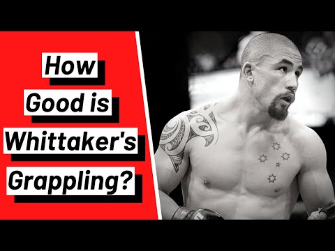 How Good is Robert Whittaker's Grappling?