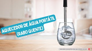 Aquecedor de Água Portátil [ RABO QUENTE ]: Praticidade, Segurança e Desconto Imperdível!