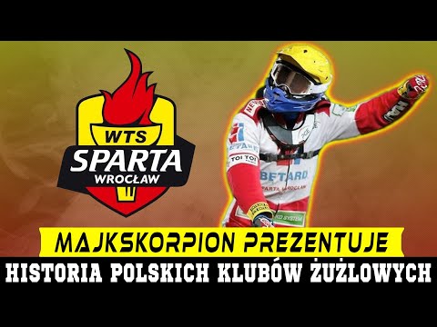 Historia Polskich Klubów Żużlowych Sparta Wrocław #2 (MajkSkorpion) (03.05.2020)