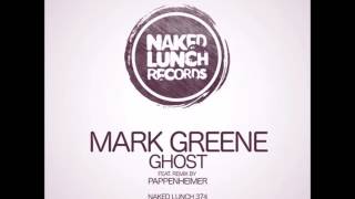 Mark Greene - Ghost (Original Mix) [Naked Lunch]