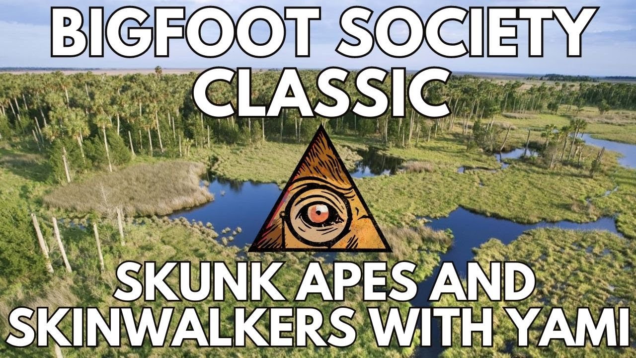 Skunk Apes and Skinwalkers with Cryptid Chat Yami (Bigfoot Society Classic)