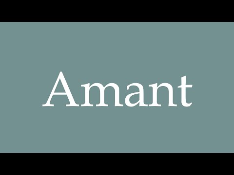 How to Pronounce ''Amant'' Correctly in French