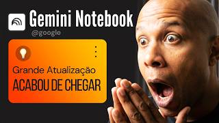 🔥GOOGLE libera NOVOS recursos GRÁTIS!  O Gemini Notebook acabou de entrar em outro nível