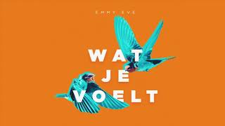Emmy Eve - Wat Je Voelt video