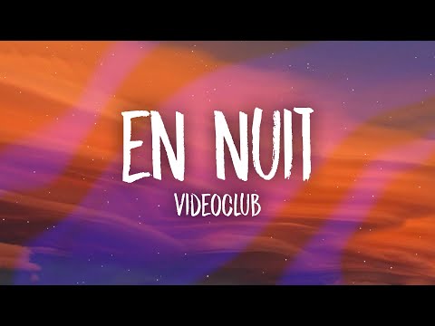 Videoclub - En Nuit (Lyrics)