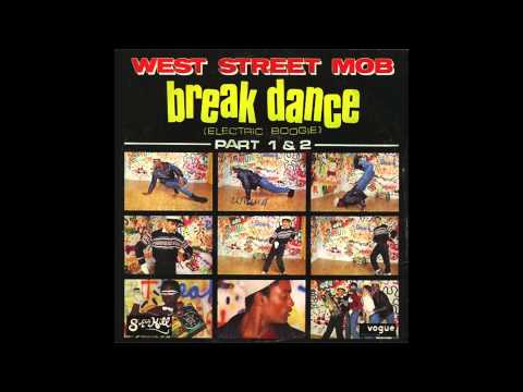 West Street Mob - Break Dance Electric Boogie - 1983