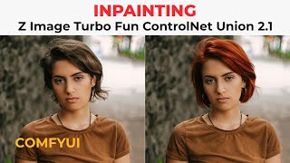 Inpainting with Z Image Turbo Fun ControlNet Union 2.1 | ComfyUI