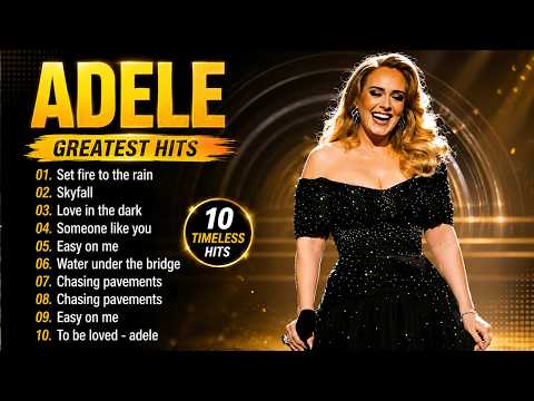 Adele Greatest Hits Full Album 2026 - Best Songs Of Adele