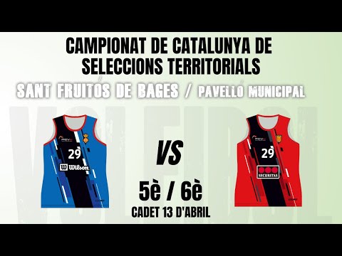 CCSSTT 2022 CADET 5È I 6È - TARRAGONA SECURITAS / GIRONA WILSON