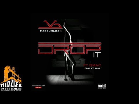 JG MadeUmLook ft. Dmac - Drop It [Prod. Bloe] [Thizzler.com Exclusive]