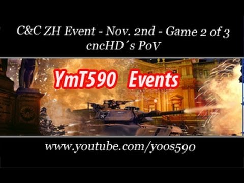 C&C ZH Event - Nov. 2nd - Game 2 of 3 - cncHD's PoV