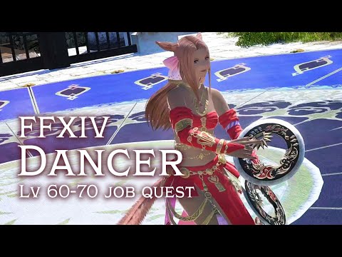 FFXIV Dancer Job Quest [lv 60-70]