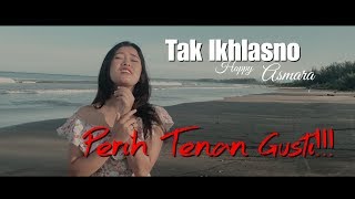 Download lagu TAK IKHLASNO - HAPPY ASMARA (NIRWANA FEAT ANTON SUSTAIN) mp3