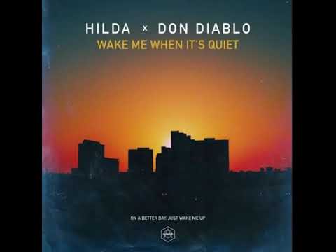 Wake Me When It's Quiet [Don Diablo x Hilda ID]
