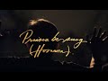 Praises Be Sung (Hosanna)