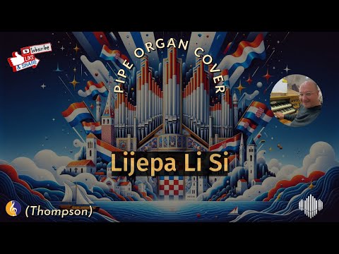 PIPE ORGAN COVER: LIJEPA LI SI (Thompson) by Martijn Koetsier