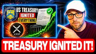 PLEASE LISTEN NOW! THE US TREASURY JUST IGNITED EVERYTHING! (MASSIVE XRP NEWS!)