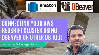 Amazon Redshift Setup Demo and JDBC Connectivity with DBeaver Community Edition