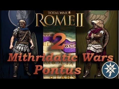 Rome 2 Total War DIE - Mithridatic Wars  - Pontus campaign #2 -  Mithridates the SNAKE !