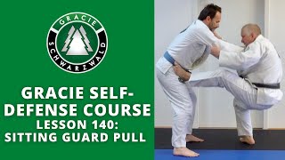 BJJ Self-Defense Course | Lesson 140: Sitting Guard Pull