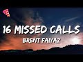 Brent Faiyaz 16 Missed Calls