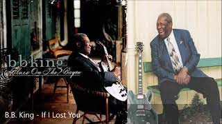 B.B. King - If I Lost You