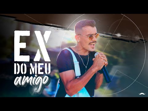 Ex Do Meu Amigo - Bigodee