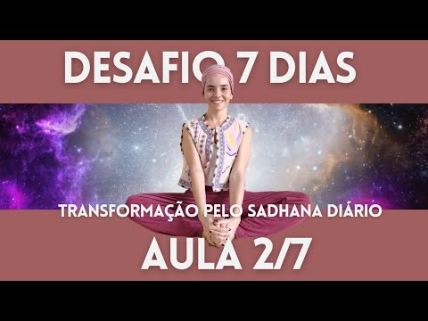 AULA PARA SUPERAR APEGO - AULA 2 DESAFIO DE 7 DIAS KUNDALINI YOGA
