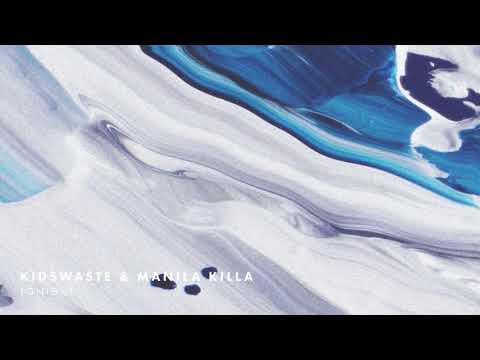 Kidswaste & Manila Killa - 'Tonight'