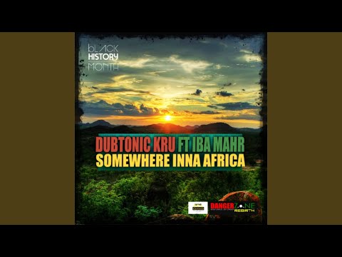 Somewhere Inna Africa (Straight Mix) (feat. Iba Mahr)
