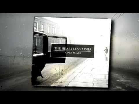The Heartless Aisha - Open Scars [single, 2014]