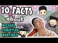 TOP 10 FACTS ABOUT ME THAT YOU DIDNT KNOW! By Michael Martinez