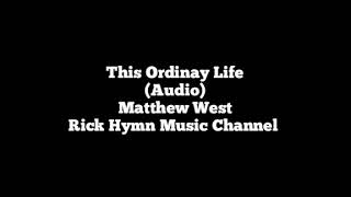 This Ordinary Life (Audio) - Matthew West