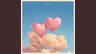 SHALA-LA