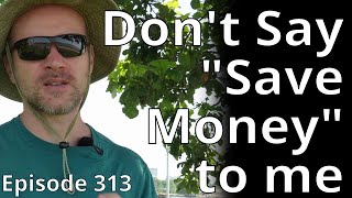 Stop with “Saving Money” Conversation // Random Topic 313