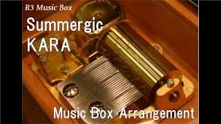 Summergic/KARA [Music Box]