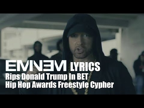 Eminem diss Donald Trump (freestyle lyrics) In BET Hip Hop Awards Freestyle Cypher