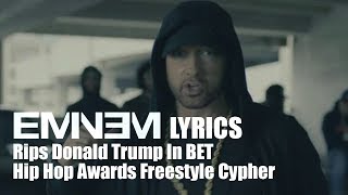 Eminem diss Donald Trump (freestyle lyrics) In BET Hip Hop Awards Freestyle Cypher