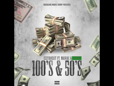 100's an 50's Ezzydoesit ft Maniac an kaydoe  (full audio)