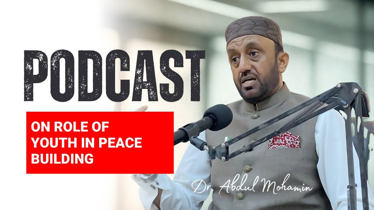 Podcast on Role of Youth in Peacebuilding ft. Dr. Abdul Mohamin