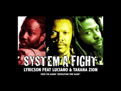 LYRICSON feat LUCIANO   TAKANA ZION   SYSTEM A FIGHT