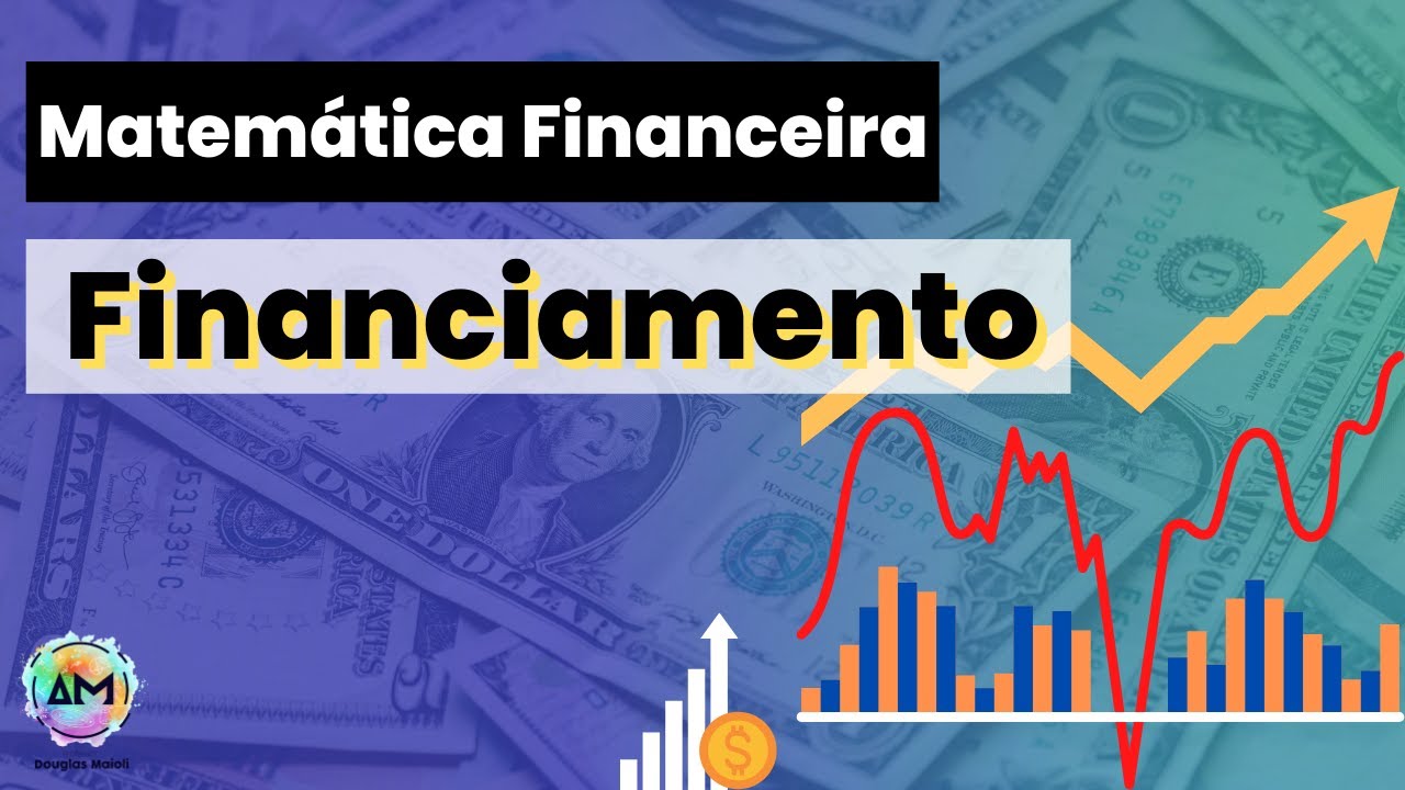 Aula 7 - Matemática Financeira - Financiamento (Postecipados, Periódico, Constante e Limitado)
