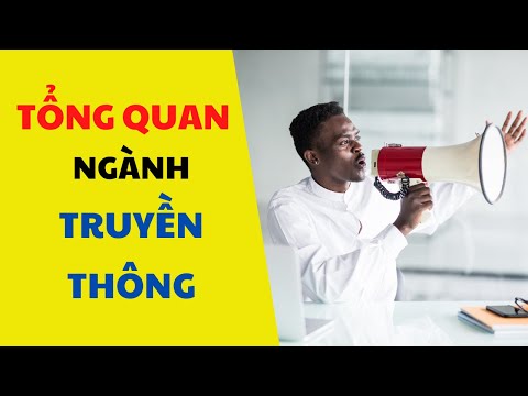 Tổng quan ngành truyền thông